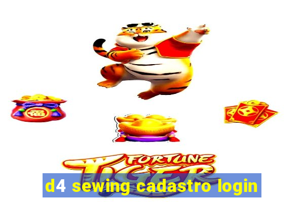 d4 sewing cadastro login